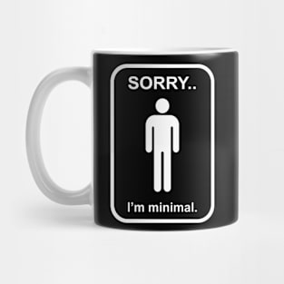 Sorry I'm Minimal Mug